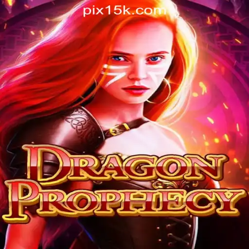 DragonProphecy: Unveiling the Mystical Adventure of 15K.com Oficial Slots Brasil #1