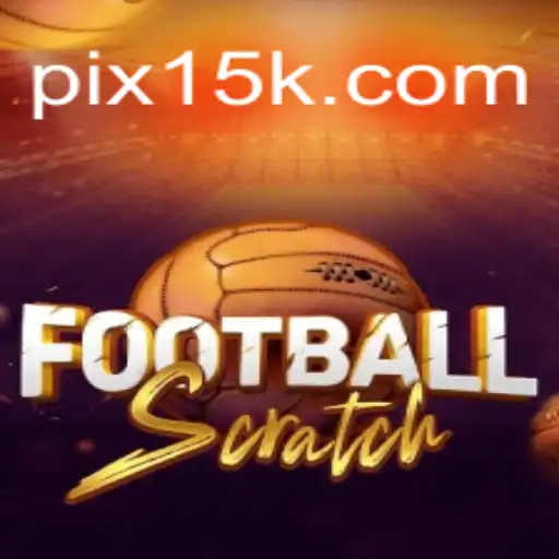 Exploring FootballScratch: Your Ultimate Gaming Experience with 15K.com Oficial Slots Brasil #1