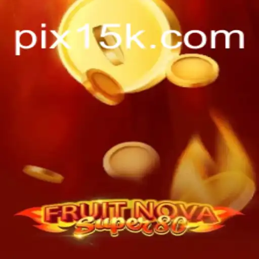 Discovering FruitNovaSuper80: Unraveling the Thrills of the 15K.com Oficial Slots Brasil #1