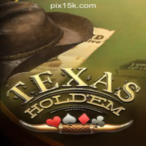 A Deep Dive into Texas Holdem with 15K.com Oficial Slots Brasil #1